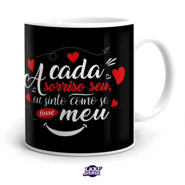 Caneca a Cada Sorriso Seu