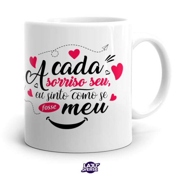 Caneca a Cada Sorriso Seu