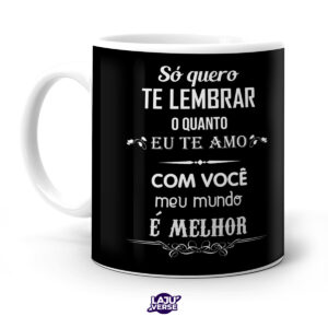 Caneca Só Quero Te Lembrar Com Calendário