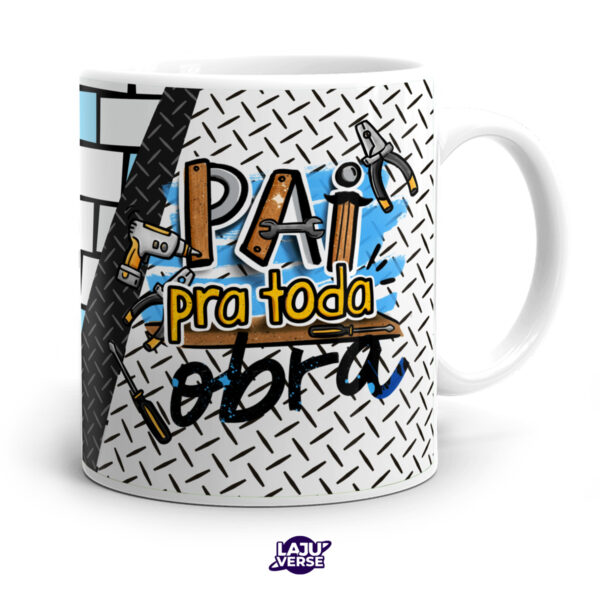 Dia dos Pais - Caneca Pai Para Toda Obra
