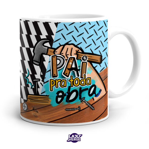 Dia dos Pais - Caneca Pai Para Toda Obra v2
