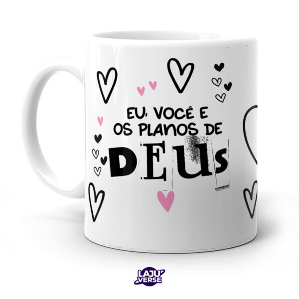 Caneca Eu Você e os Planos de Deus