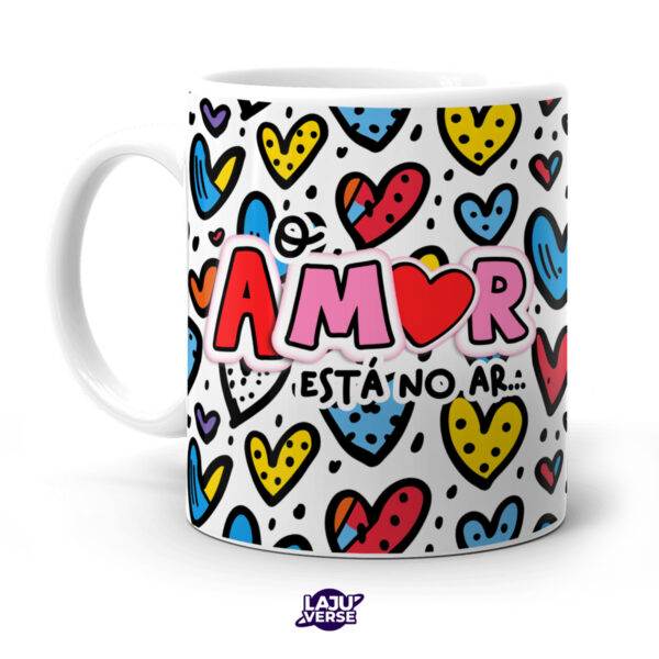 Caneca Amor Está No Ar