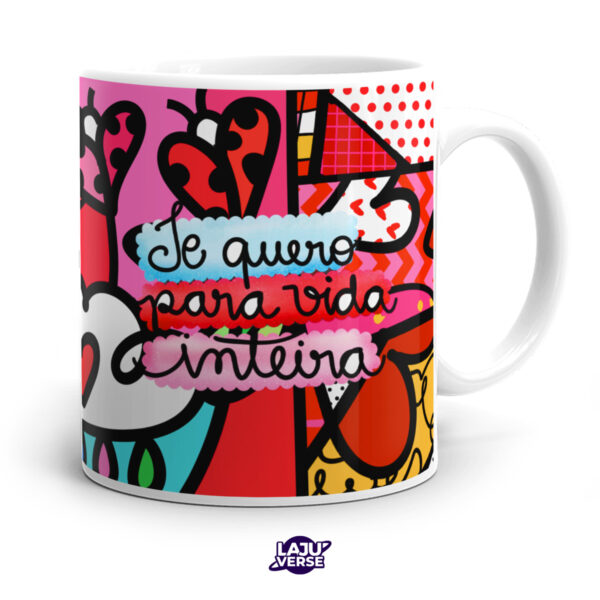 Caneca Te Quero Para Vida Inteira