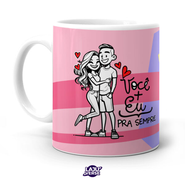 Caneca Você E Eu Para Sempre