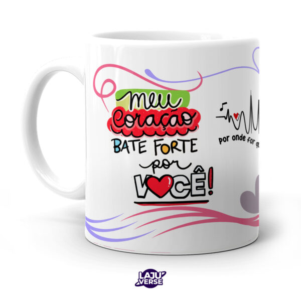 Caneca Meu Coração Bate Forte Por Você