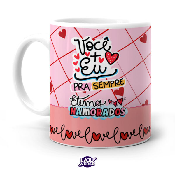 Caneca Você e Eu Eternos Namorados
