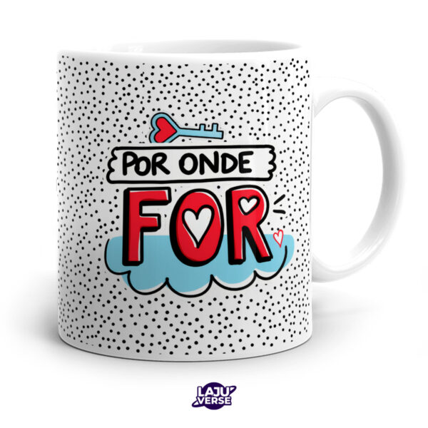 Caneca Quero Ser Seu Par Por Onde For