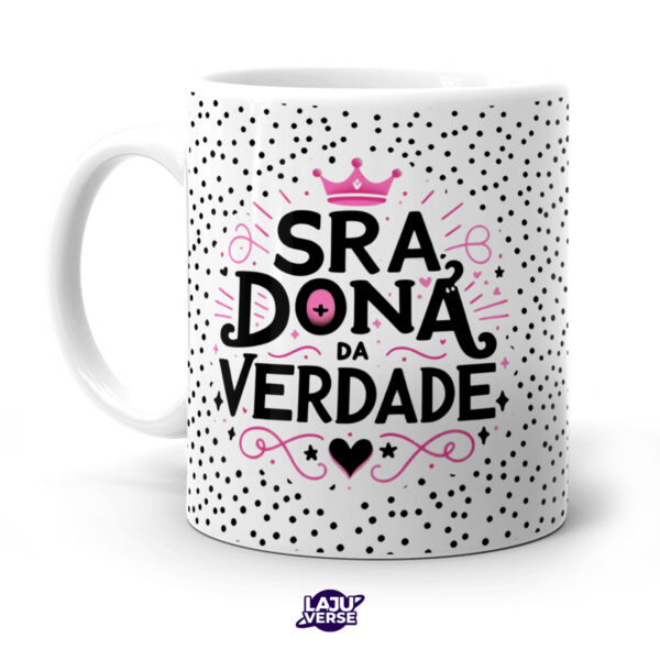 Caneca Senhora Dona da Verdade