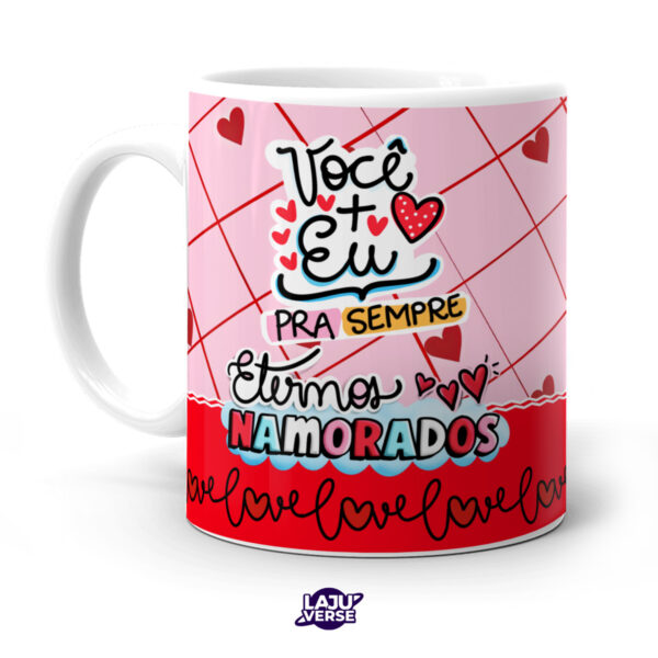 Caneca Eu + Você Eternos Namorados