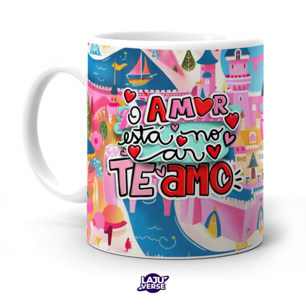 Caneca O Amor Está No Ar Te Amo