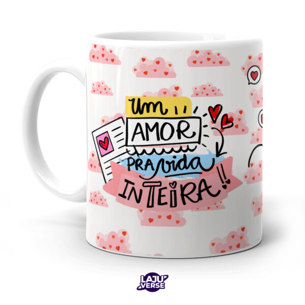 Caneca Um Amor Para Vida Inteira