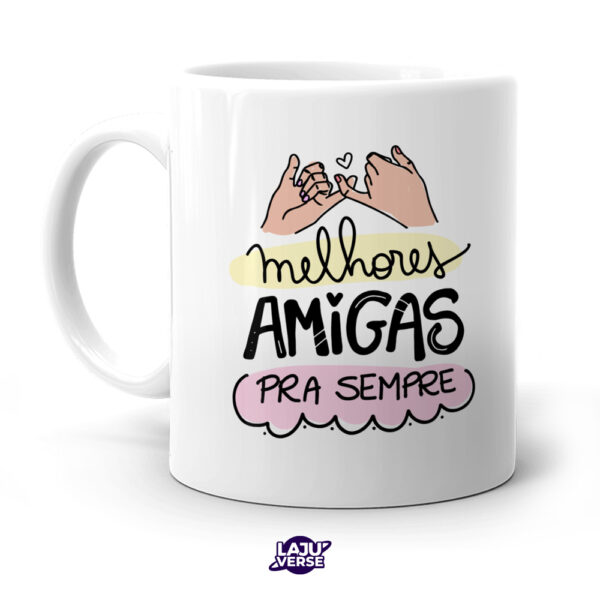 Caneca Melhores Amigas Para Sempre