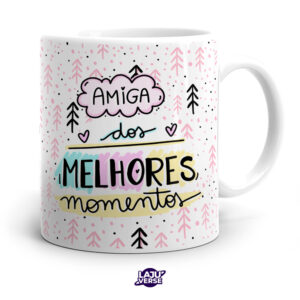 Caneca Amiga Dos Melhores Momentos