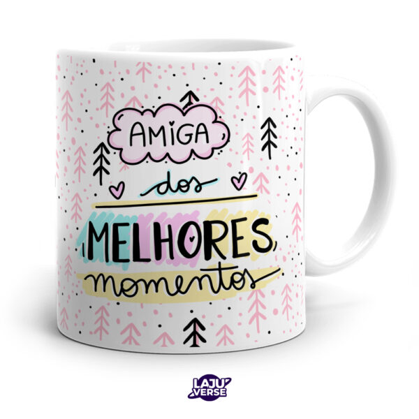Caneca Amiga Dos Melhores Momentos