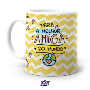 Caneca Para Melhor Amiga Do Mundo