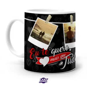 Caneca Eu Te Quero Mais Que Tudo